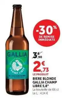 Hyper U Bière Blonde Gallia Champ Libre 5,8° offre