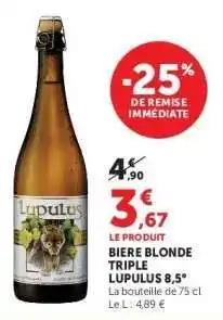 Hyper U BIERE BLONDE TRIPLE LUPULUS 8.5° offre