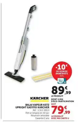 Super U BALAI VAPEUR KST2 UPRIGHT EASYFIX KARCHER offre