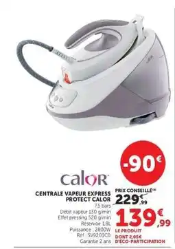Hyper U CENTRALE VAPEUR EXPRESS PROTECT CALOR offre