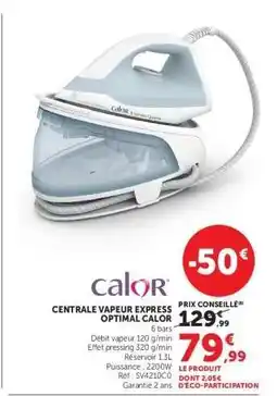 Hyper U CENTRALE VAPEUR EXPRESS OPTIMAL CALOR offre