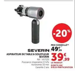 Hyper U SEVERIN Aspirateur de Table & Souffleur offre