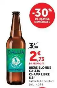 Super U Bière Blonde Gallia Champ Libre offre