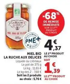 Super U MIEL BIO LA RUCHE AUX DELICES offre