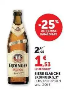Super U BIERE BLANCHE ERDINGER 5,3° offre