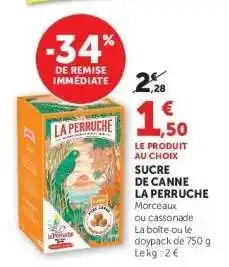 Super U SUCRE DE CANNE LA PERRUCHE offre
