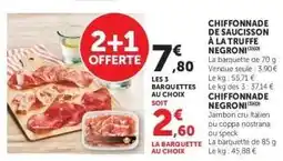 Super U CHIFFONNADE DE SAUCISSON À LA TRUFFE NEGRONI offre