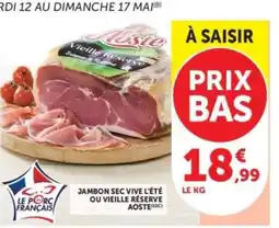 Super U Jambon Sec Vive l'Été ou Vieille Réserve Aoste offre