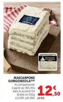Super U Mascarpone & Gorgonzola offre