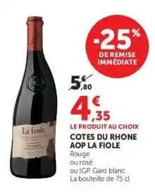 Super U COTES DU RHONE AOP LA FIOLE offre