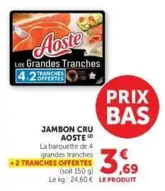 Super U Jambon Cru Aoste offre