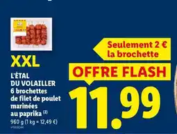 Lidl L'ÉTAL DU VOLAILLER 6 brochettes de filet de poulet marinées au paprika offre