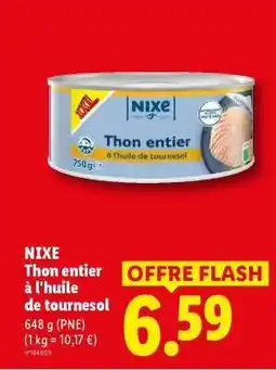 Lidl NIXE Thon entier à l'huile de tournesol offre