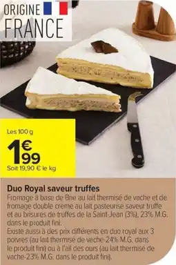 Carrefour Duo royal saveur truffes offre