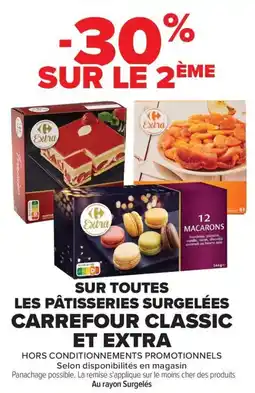 Carrefour Sur toutes les pâtisseries surgelées carrefour classic et extra offre