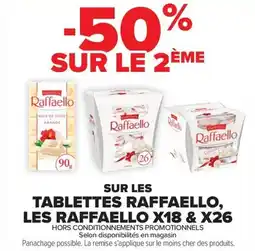 Carrefour Sur les tablettes raffaello les raffaello x18 & x26 offre