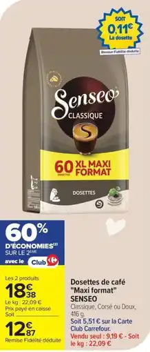 Carrefour Dosettes de café maxi format senseo offre