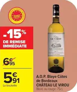Carrefour A.o.p. blaye côtes de bordeaux château le virou offre