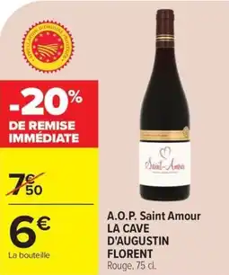 Carrefour A.o.p. saint amour la cave d'augustin florent offre
