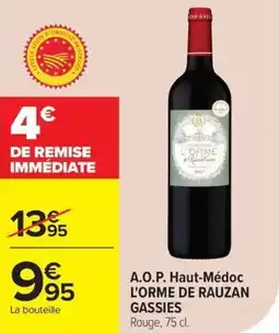 Carrefour A.o.p. haut-médoc l'orme de rauzan gassies offre