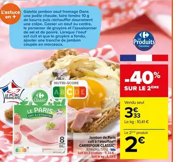 Carrefour Market Jambon de Paris cuit à l'etouffee Carrefour Classic offre