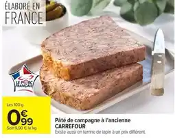 Carrefour Drive Carrefour - pâté de campagne à l'ancienne offre