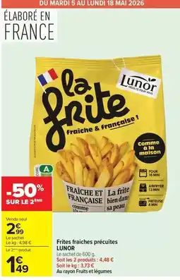 Carrefour Drive Lunor - frites fraîches précuites offre