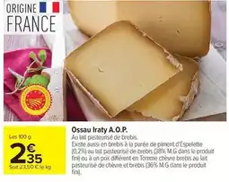Carrefour Drive Fini - ossau iraty a.o.p offre