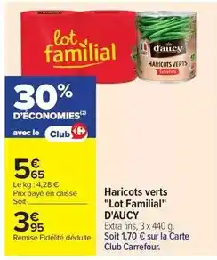 Carrefour Drive D'aucy - haricots verts lot familial offre