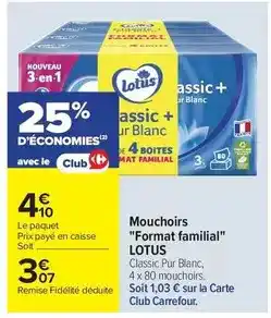 Carrefour Market Lotus - mouchoirs format familial offre