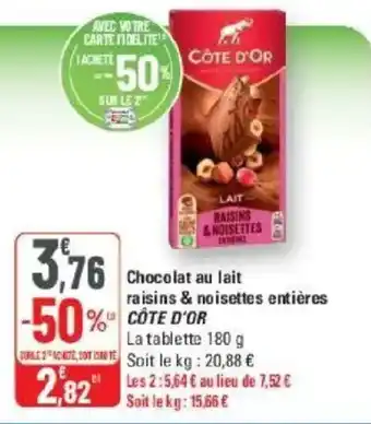 G20 Chocolat au lait raisins & noisettes entières côte d'or offre