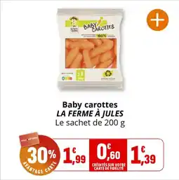 Coccinelle Supermarché Baby carottes la ferme à jules offre