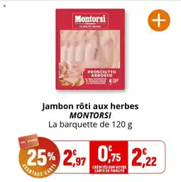 Coccinelle Supermarché Jambon rôti aux herbes montorsi offre