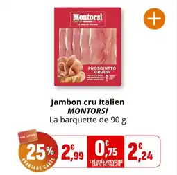Coccinelle Supermarché Jambon cru italien montorsi offre