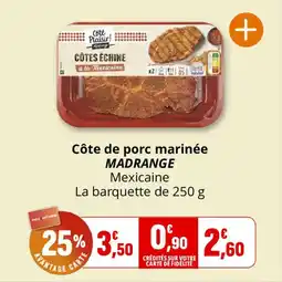 Coccinelle Supermarché Côte de porc marinée madrange offre