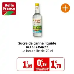 Coccinelle Supermarché Sucre de canne liquide belle france offre