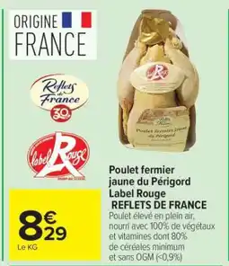 Carrefour Poulet fermier jaune du Périgord Label Rouge REFLETS DE FRANCE offre