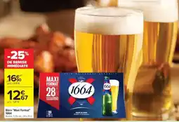 Carrefour Bière Maxi Format 1664 offre