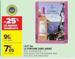 Carrefour I.G.P. Var LA FONTAINE SAINT ANDRÉ offre