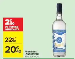 Carrefour Rhum blanc LONGUETEAU offre