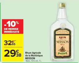 Carrefour Rhum Agricole de la Martinique NEISSON offre