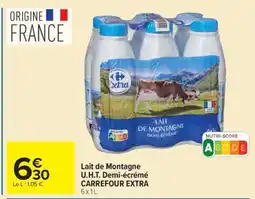 Carrefour Lait de Montagne U.H.T. demi-écrémé CARREFOUR EXTRA offre