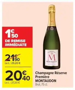 Carrefour Champagne Réserve Première MONTAUDON offre
