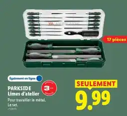 Lidl PARKSIDE Limes d’atelier offre