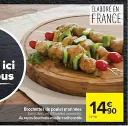 Carrefour BROCHETTES DE POULET MARINÉES offre
