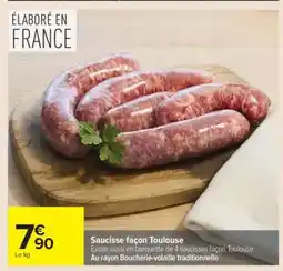 Carrefour Saucisse façon Toulouse offre