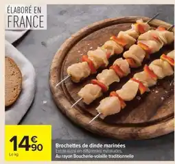Carrefour Brochettes de dinde marinées offre