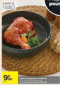 Carrefour Cuisse de poulet avec os marinée offre