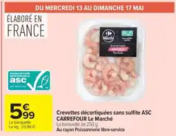 Carrefour Market Crevettes décortiquées sans sulfite ASC CARREFOUR Le Marché offre