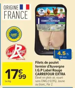 Carrefour Market Filets de poulet fermier d'Auvergne I.G.P Label Rouge CARREFOUR EXTRA offre